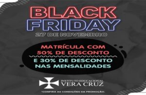 Black Friday do Vera Cruz, em Patos: Matrícula com 50% de desconto e 30% de desconto nas mensalidades