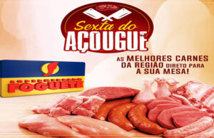 Aproveite as promoções da Sexta do Açougue no Supermercado Foguete, em Patos