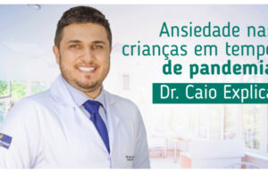 Ansiedade nas crianças em tempo de pandemia. Consultas e informações no Hospital São Francisco, em Patos