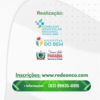 A realizacao do evento e do Hospital o Bem do Complexo de Patos