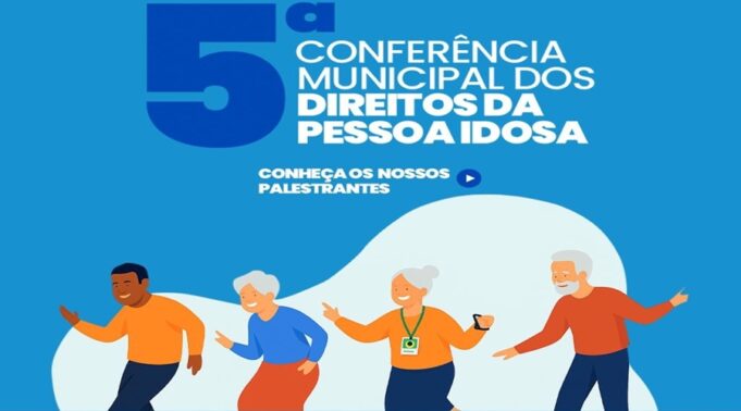 5ª Conferência Municipal dos Direitos da Pessoa Idosa